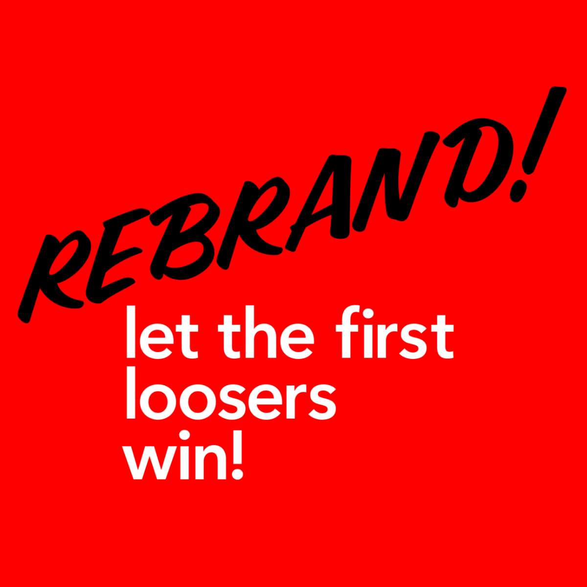 Rebranding Is Good — selected work